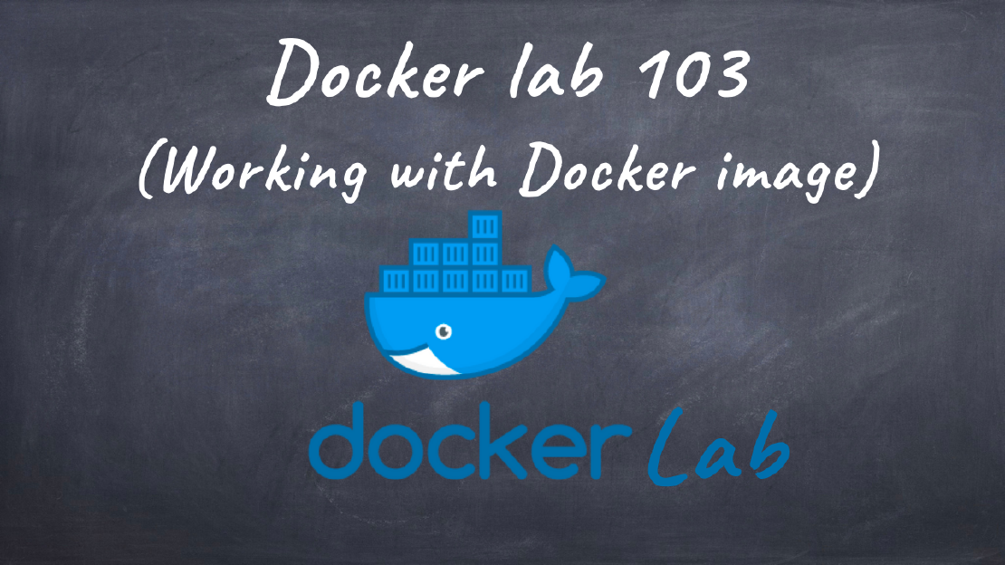 Dockerlab 103  Working with Docker image